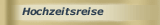 Hochzeitsreise