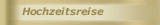 Hochzeitsreise