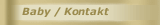 Baby / Kontakt