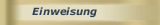 Einweisung