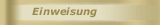 Einweisung