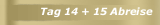 Tag 14 + 15 Abreise